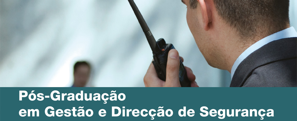 Pós-Graduação em Gestão e Direcção de Segurança em Leiria