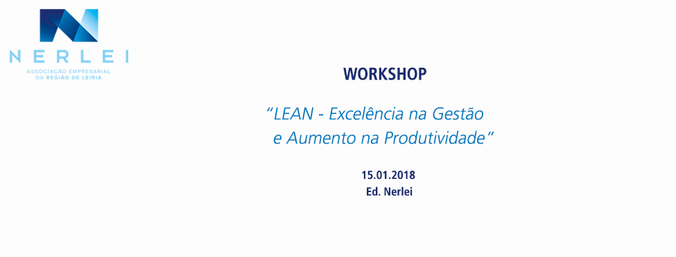 Nerlei organiza Workshop em “LEAN – Excelência na Gestão e Aumento da Produtividade”